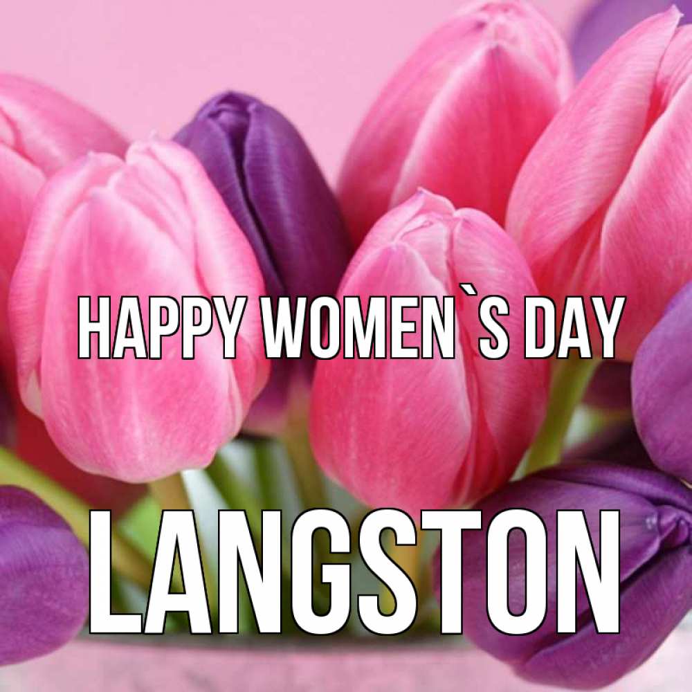 Greetings card с именем, Langston happy women`s day маме 1 Greetings with text for free download 